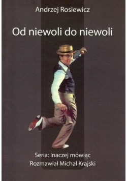 Od niewoli do niewoli