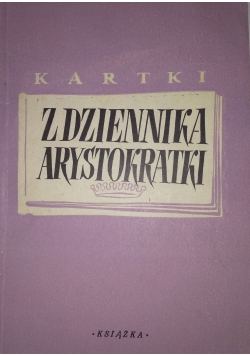Kartki z dziennika Arystokratki