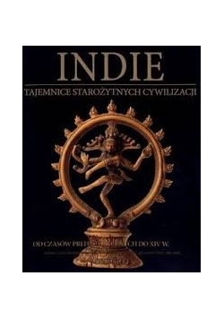 Indie Tajemnice Starożytnych cywilizacji