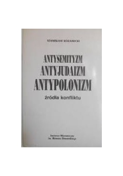 Antysemityzm Antyjudaizm Antypolonizm