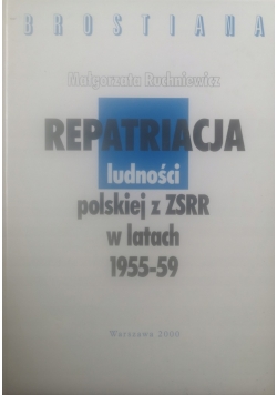 Repatriacja ludności polskiej z ZSRR w latach 1955 59