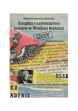 Książka i czytelnictwo polskie w Wielkiej Brytanii, szkice