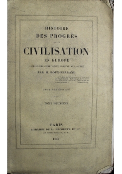 Histoire des Progres de la Civilisation en Europe Tome Sixieme 1847 r.