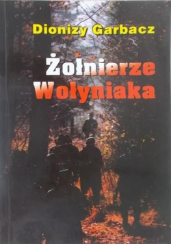 Żołnierze Wołyniaka