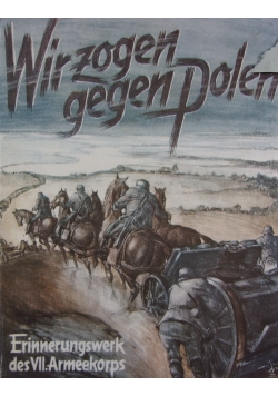 Wir zogen gegen Polen, 1939r.