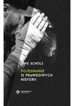 Pojednanie 12 prawdziwych historii