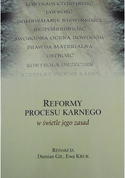 Reformy procesu karnego w świetle jego zasad