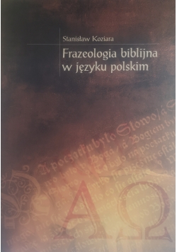 Frazeologia biblijna w języku polskim  + autograf Koziara