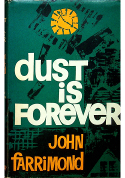 Dust is forever