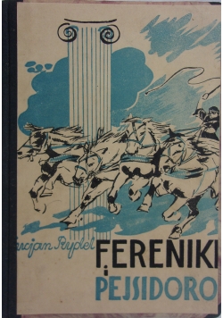Ferenike i Pejsidor, 1936 r.