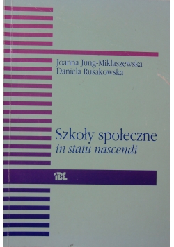 Szkoły społeczne in statu nascendi