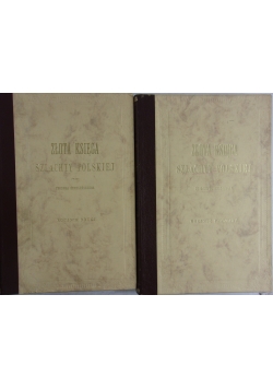 Złota księga szlachty polskiej, rocznik pierwszy, rocznik drugi, reprint z ok. 1880 r.