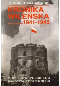 Kronika Wileńska 1941 - 1945