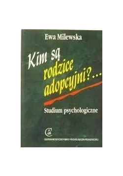 Kim są rodzice adopcyjni ?...
