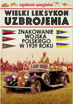 Wielki leksykon uzbrojenia znakowanie wojska Polskiego w 1939 roku