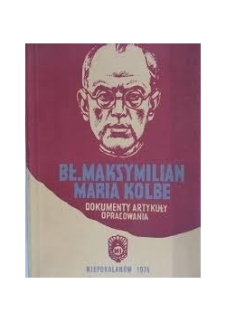 Błogosławiony Maksymilian Maria Kolbe