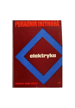 Elektryka, poradnik inżyniera, tom 1