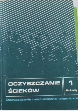 Oczyszczanie ścieków Oczyszczanie mechaniczne i chemiczne