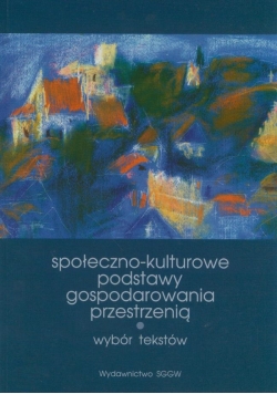 Społecznokulturowe podstawy gospodarowania przestrzenią