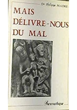 Mais delivre-nous du mal