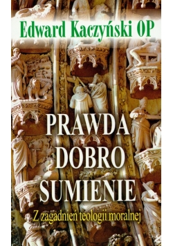 Prawda dobro sumienie