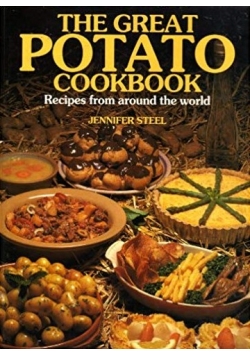 The Great Potato Cookbook Recipes from Around the World