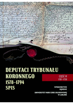 Deputaci Trybunału Koronnego 1578 - 1794 Część IV