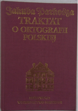 Traktak o ortografii Polskiej