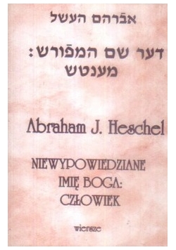 Niewypowiedziane imię Boga .Człowiek