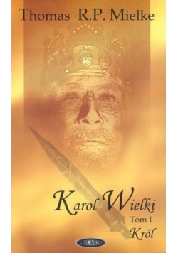 Karol Wielki Król tom I