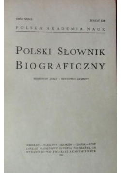 Polski Słownik Biograficzny Tom XXXI1 Zeszyt 128