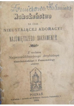 Nabożeństwo na czas nieustającej adoracyi Najświętszego Sakramentu, 1894 r.