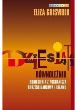 Dziesiąty równoleżnik Doniesienia z pogranicza