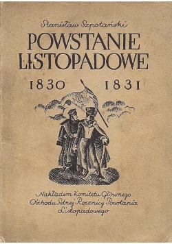 Powstanie Listopadowe od 1830 do 1831 1930r.