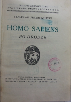 Homo Sapiens, Po drodze, 1923r.
