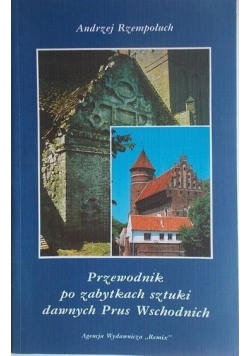 Przewodnik po zabytkach sztuki dawnych Prus Wschodnich