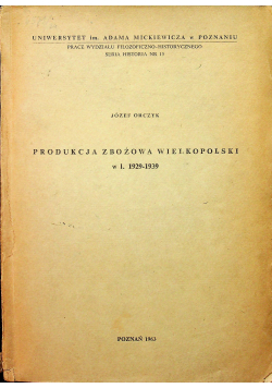 Produkcja zbożowa  wielkopolski w latach 1929 1939