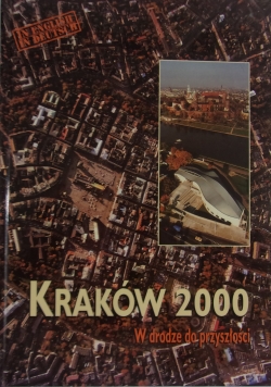 Kraków 2000 w drodze do przyszłości