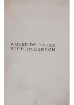 Wstęp do badań historycznych, 1912 r.
