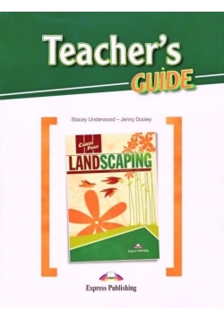 Landscaping. Teacher's Guide EXPRESS PUBLISHING
