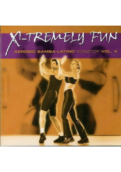 X-Tremely Fun - Aerobic Samba Latino... Vol.4 CD