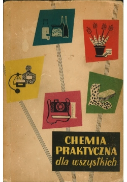 Chemia praktyczna dla wszystkich
