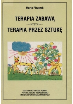 Terapia zabawą Terapia przez sztukę