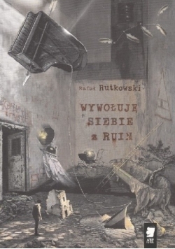 Wywołuję siebie z ruin