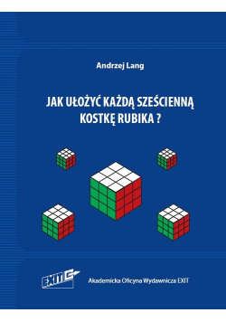 Jak ułożyć każdą sześcienną kostkę Rubika?