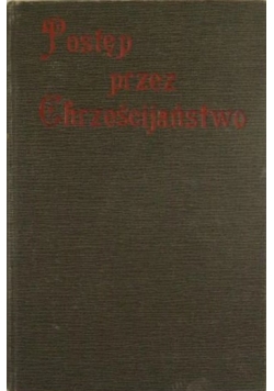 Postęp przez Chrześcijaństwo, 1913 r.