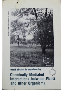 Chemically Mediated Interactions between Plants and Other Organisms volume 19