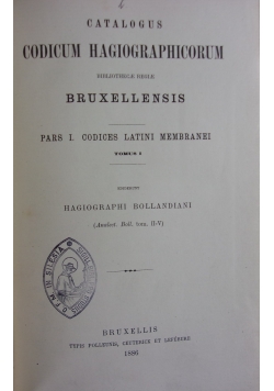 Catalogus Codicum Hagiographicorum Bibliothecae regiae Bruxellensis, Tom I, 1886 r.