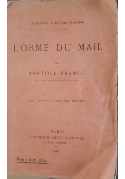 Lórme du mail, anatole France, 1921 r.