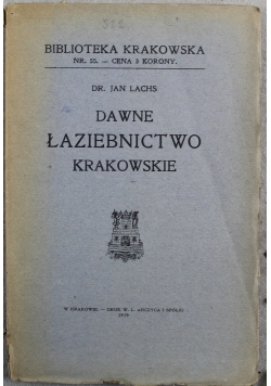 Dawne Łaziebnictwo Krakowskie 1919 r.